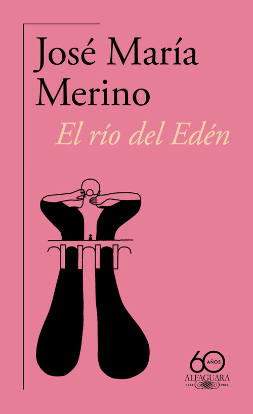 RIO DEL EDEN, EL (60. ANIVERSARIO DE ALFAGUARA)