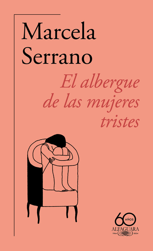 ALBERGUE DE LAS MUJERES TRISTES, EL (60. ANIVERSARIO DE ALFA