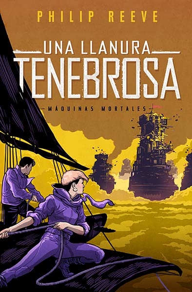 UNA LLANURA TENEBROSA (SERIE MAQUINAS MORTALES 4)