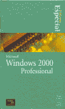 WINDOWS 2000 PROFESSIONAL-ED.ESPECIAL