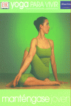 MANTENGASE JOVEN-YOGA PARA VIVIR