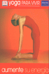 AUMENTE SU ENERGIA-YOGA PARA VIVIR
