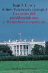 CRISIS DEL PRESIDENCIALISMO. 1. PERSPECTIVAS COMPARATIVAS, L