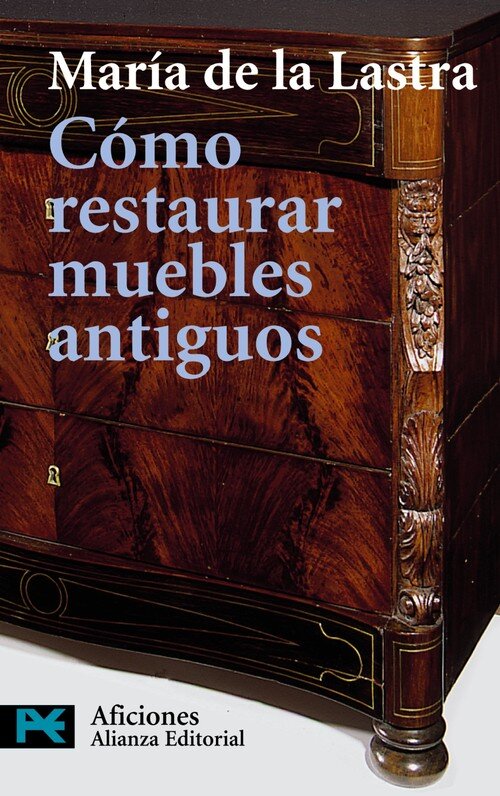 COMO RESTAURAR MUEBLES ANTIGUOS-ALIANZA
