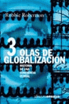 THE THREE WAVES OF GLOBALIZATION