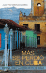 MAS SE PERDIO EN CUBA