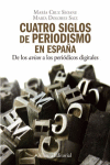 CUATRO SIGLOS DEL PERIODISMO EN ESPA�A