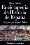 ENCICLOPEDIA DE HISTORIA DE ESPA�A (V). DICCIONARIO TEMATICO