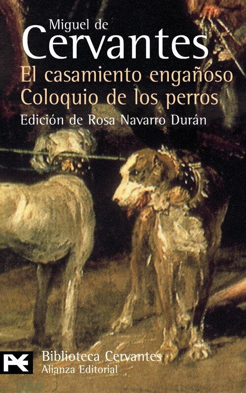 CASAMIENTO ENGA�OSO / COLOQUIO DE LOS PERROS