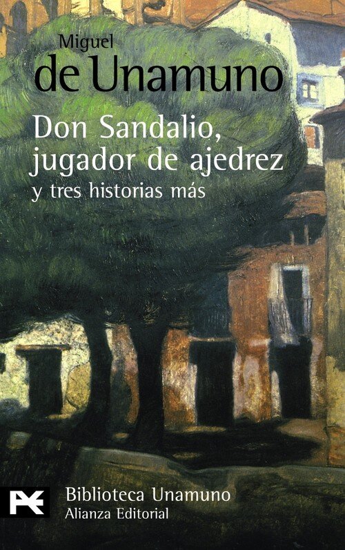 NOVELA DE DON SANDALIO, JUGADOR DE AJEDREZ, Y TRES HISTORIAS