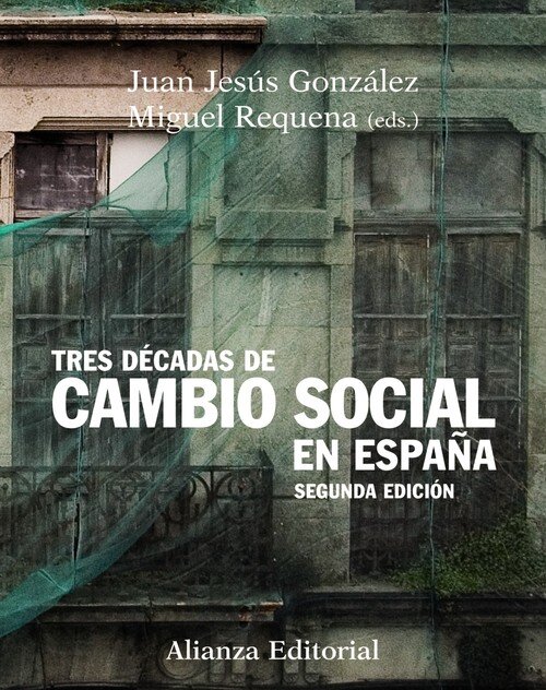 TRES DECADAS CAMBIO SOCIAL EN ESPA�A