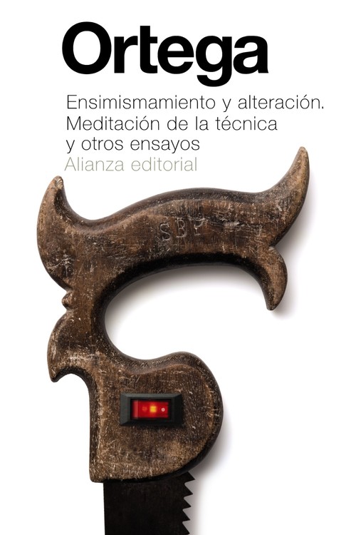 ENSIMISMAMIENTO Y ALTERACION. MEDITACION DE LA TECNICA Y OTR