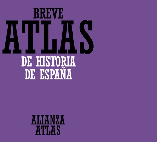 BREVE ATLAS DE HISTORIA DE ESPA�A
