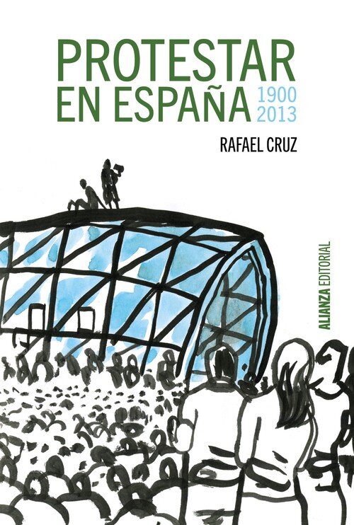 PROTESTAR EN ESPA�A 1900-2013