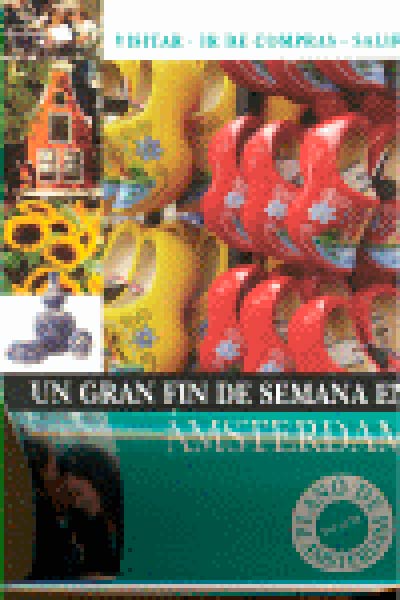 UN GRAN FIN DE SEMANA EN AMSTERDAM