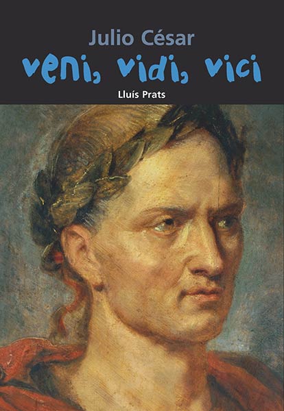 JULIO CESAR. VENI, VIDI, VICI