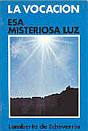 VOCACION,ESA MISTERIOSA LUZ