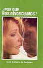 POR QUE NOS DIVORCIAMOS