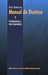 MANUAL DE BIOETICA I-FUNDAMENTOS Y ETICA BIOMEDICA (T.D)
