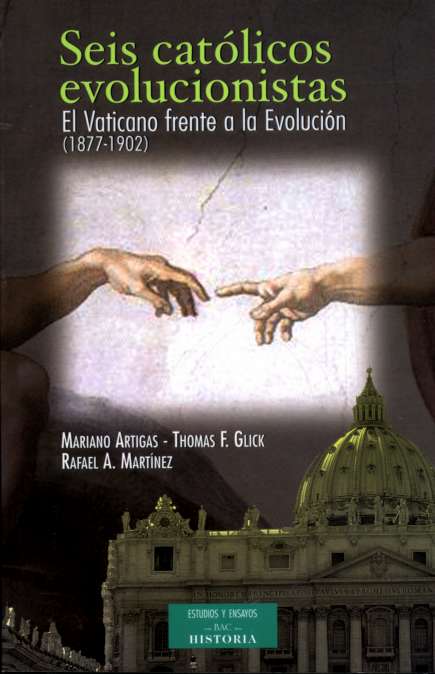 SEIS CATOLICOS EVOLUCIONISTAS-EL VATICANO FRENTE A LA EVOL