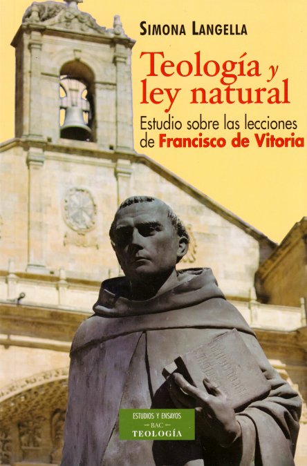 TEOLOGIA Y LEY NATURAL-ESTUDIO SOBRE LAS LECCIONES DE FRANCI