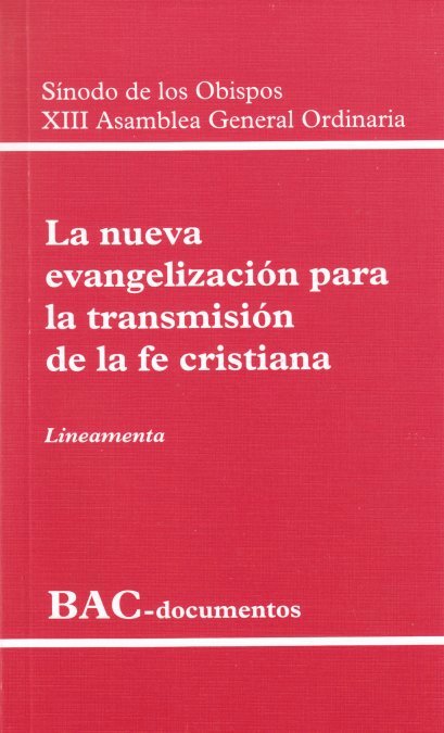 NUEVA EVANGELIZACION PARA LA TRANSMISION DE LA FE CRISTIANA,