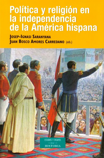 POLITICA Y RELIGION EN LA INDEPENDENCIA DE LA AMERICA HISPAN