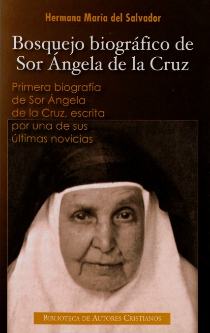 BOSQUEJO BIOGRAFICO DE SOR ANGELA DE LA CRUZ