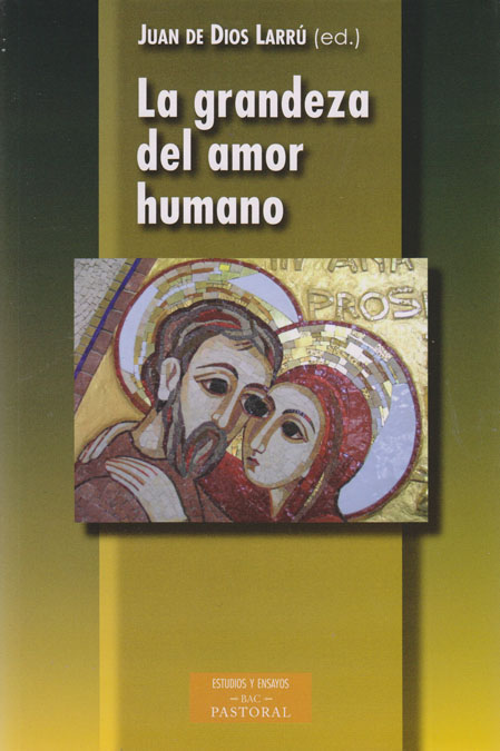 GRANDEZA DEL AMOR HUMANO