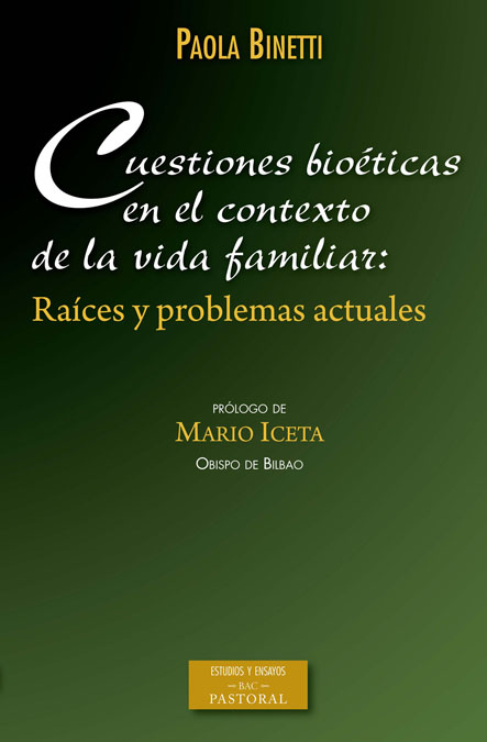 CUESTIONES BIOETICAS EN EL CONTEXTO DE LA VIDA FAMILIAR