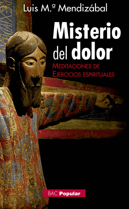 MISTERIO DEL DOLOR.MEDITACIONES DE EJERCICIOS ESPIRITUALES