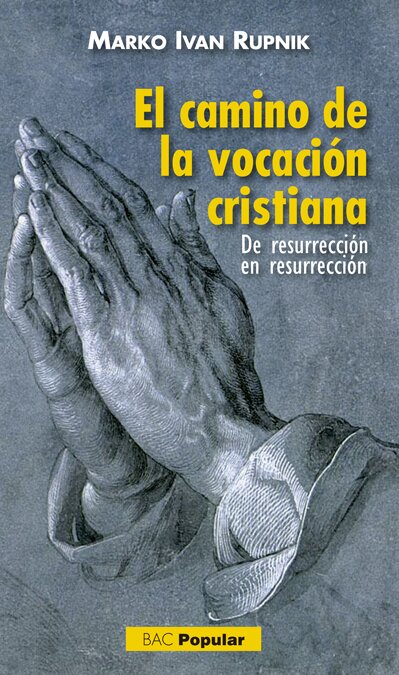 CAMINO DE LA VOCACION CRISTIANA,EL