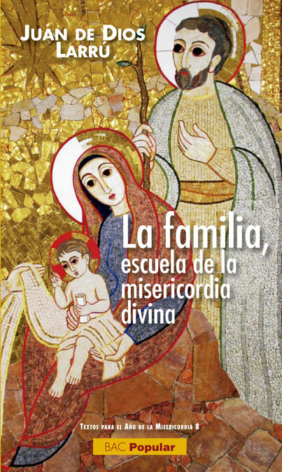 FAMILIA,ESCUELA DE MISERICORDIA DIVINA
