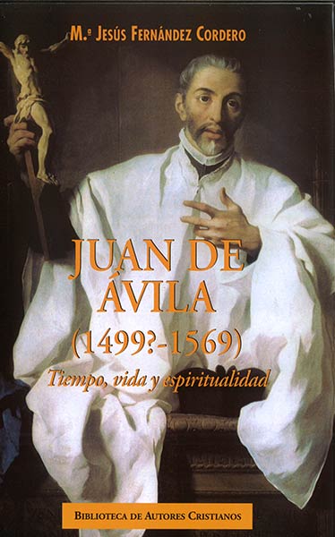 JUAN DE AVILA (1499?-1569)