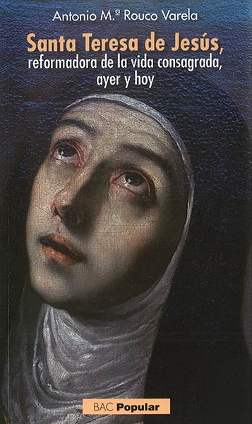 SANTA TERESA DE JESUS REFORMADORA DE LA VIDA CONSAGRADA AYE
