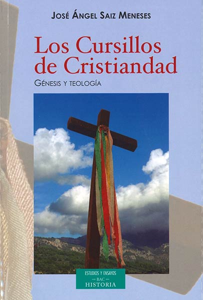 CURSILLOS DE CRISTIANDAD, LOS. GENESIS Y TEOLOGIA