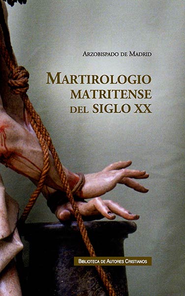 MARTIROLOGIO MATRITENSE DEL SIGLO XX VOL.I