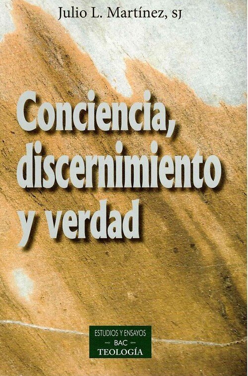 CONCIENCIA, DISCERNIMIENTO Y VERDAD