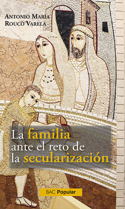 FAMILIA ANTE EL RETO DE LA SECULARIZACION,LA
