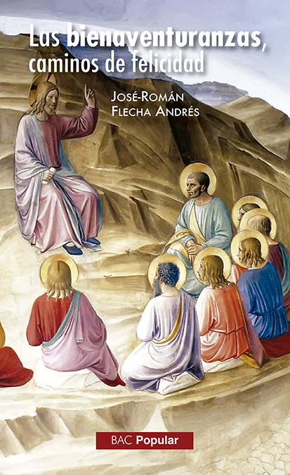 BIENAVENTURANZAS, CAMINOS DE FELICIDAD, LAS