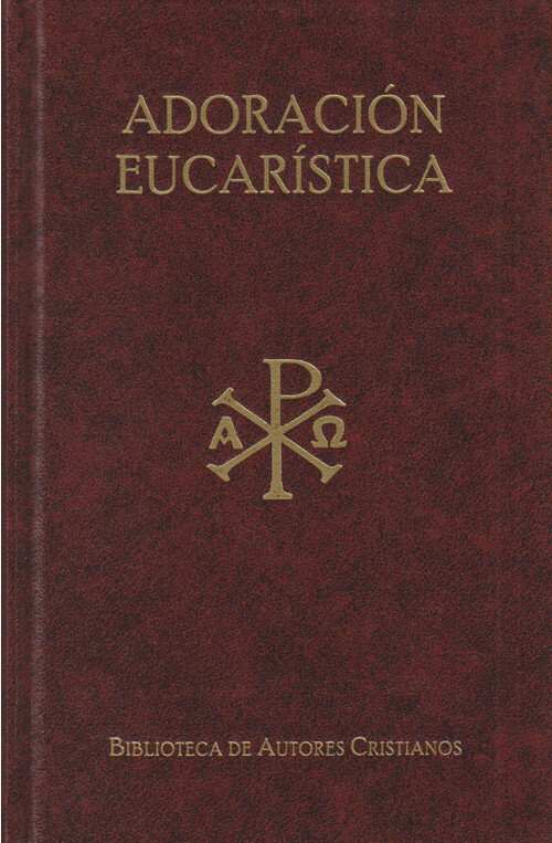 ADORACION EUCARISTICA,LA (TEXTOS LITURGICOS)
