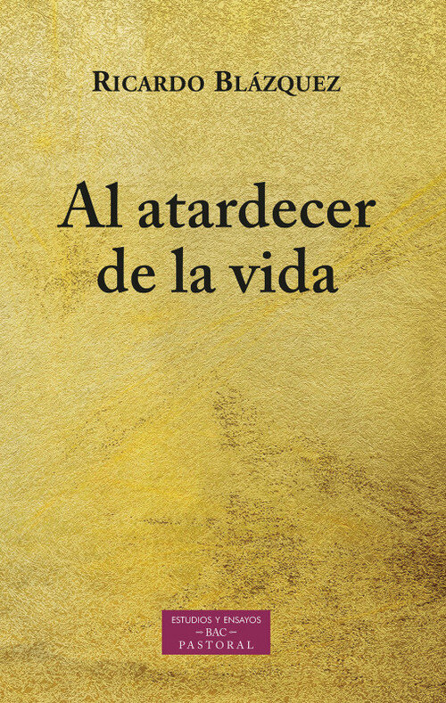 AL ATARDECER DE LA VIDA