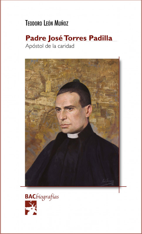PADRE JOSE TORRES PADILLA, APOSTOL DE LA CARIDAD