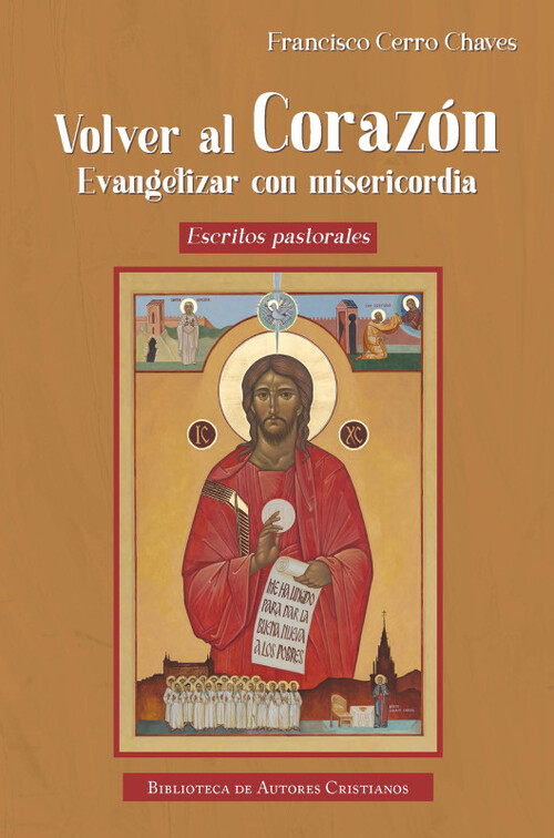 VOLVER AL CORAZON. EVANGELIZAR CON MISERICORDIA