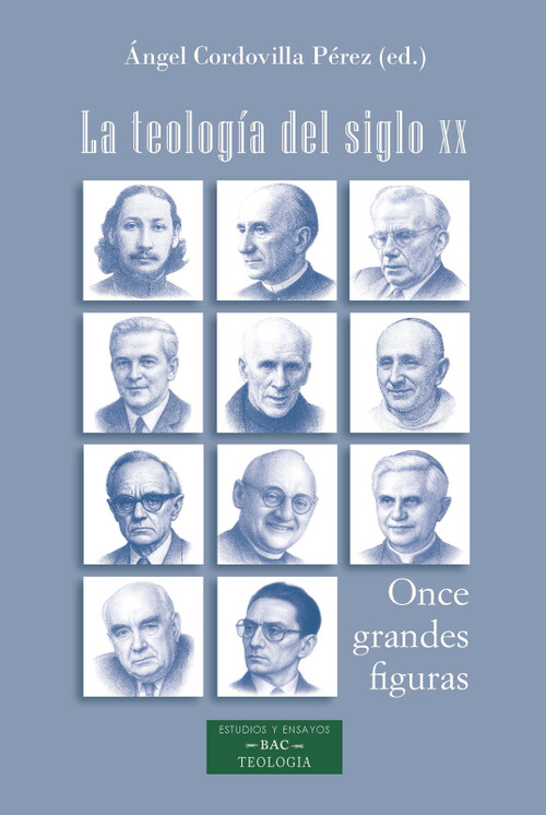 TEOLOGIA DEL SIGLO XX,LA (ONCE GRANDES FIGURAS)