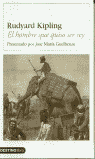 HOMBRE QUE QUISO SER REY..., EL