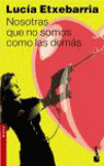 NOSOTRAS QUE NO SOMOS COMO LAS DEMAS (NF)