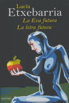 EVA FUTURA. LETRA FUTURA, LA