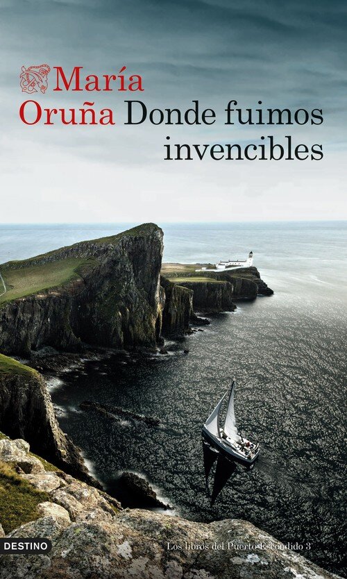 DONDE FUIMOS INVENCIBLES (LOS LIBROS DEL PUERTO ESCONDIDO 3