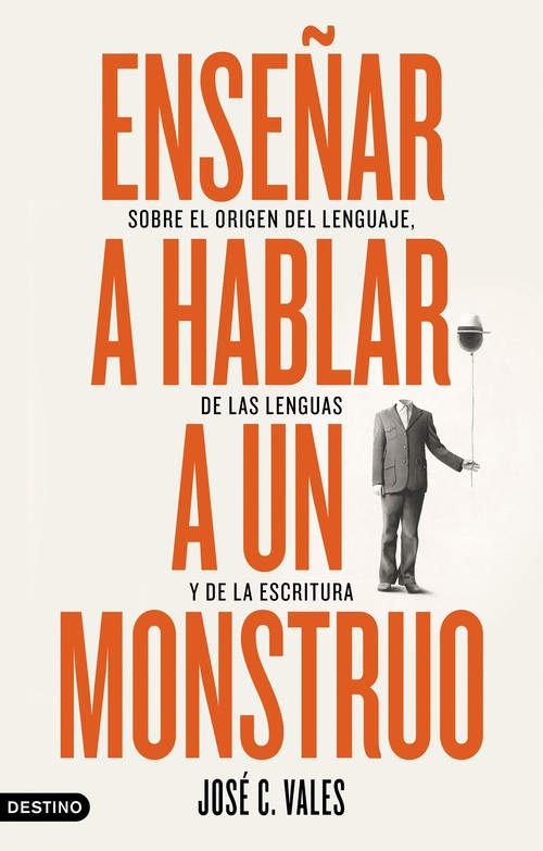 ENSE�AR A HABLAR A UN MONSTRUO